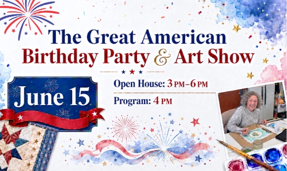Celebrate America 250 with Us at the Great American Birthday Party & Art Show on Monday, June 15